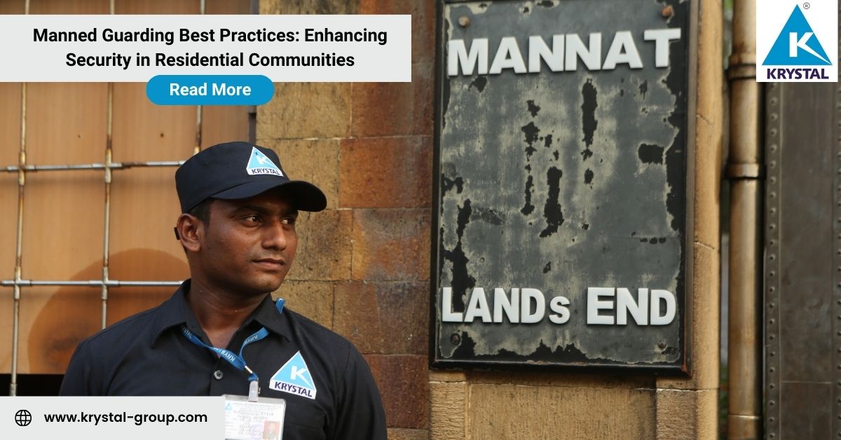 Manned Guarding Best Practices: Enhancing Security in Residential Communities