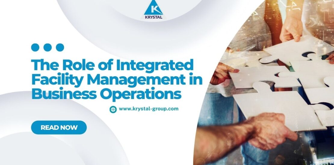 The Role of Integrated Facility Management in Business Operations