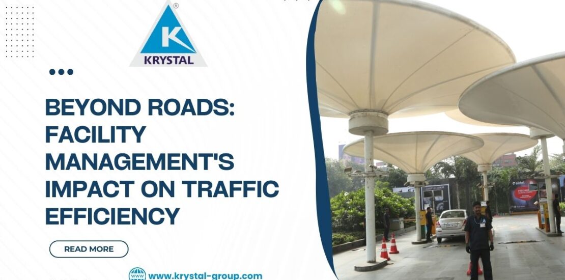 Beyond roads facility managements impact on traffic efficiency